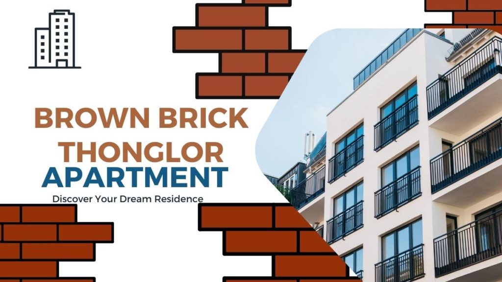 Brown Brick Thonglor Apartment